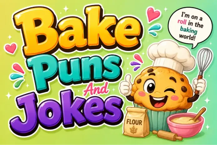 Bake puns and jokes