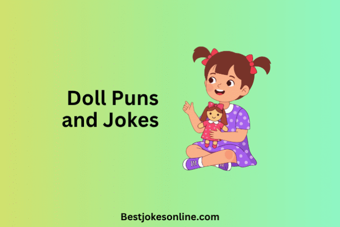 Doll Puns
