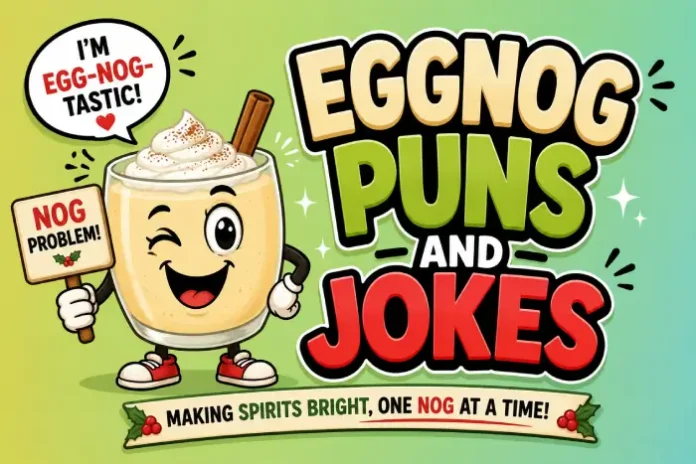 Eggnog Puns