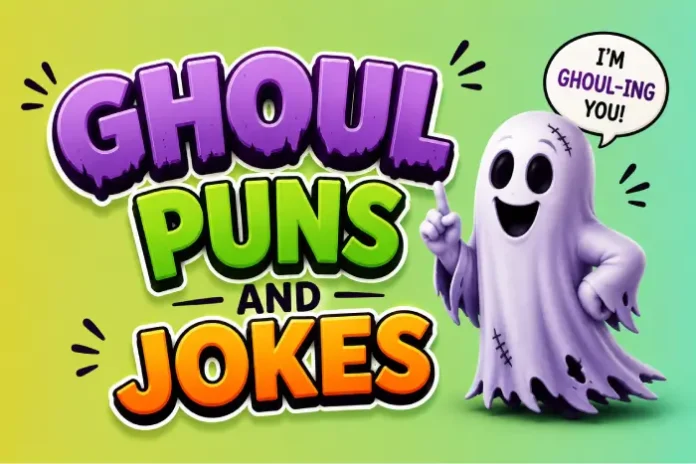 Ghoul Puns