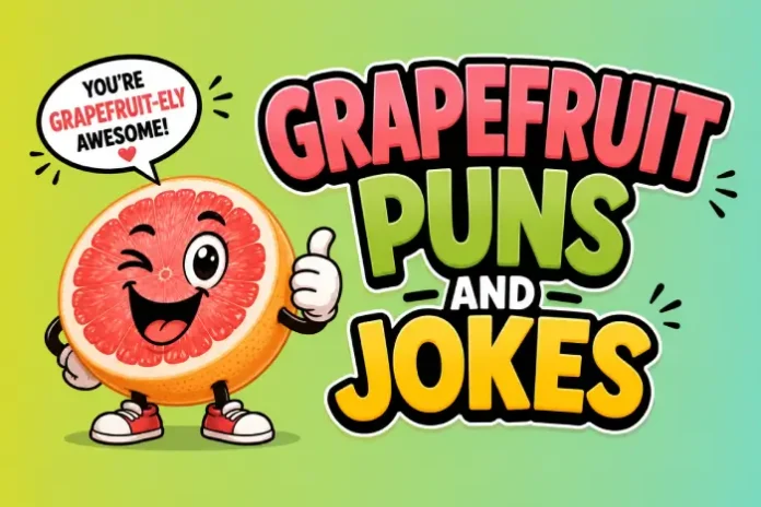 Grapefruit Puns And Jokes