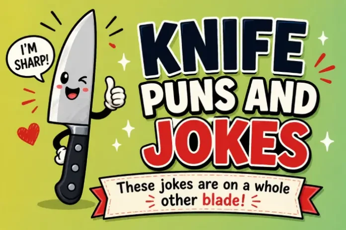 Knife Puns and Jokes