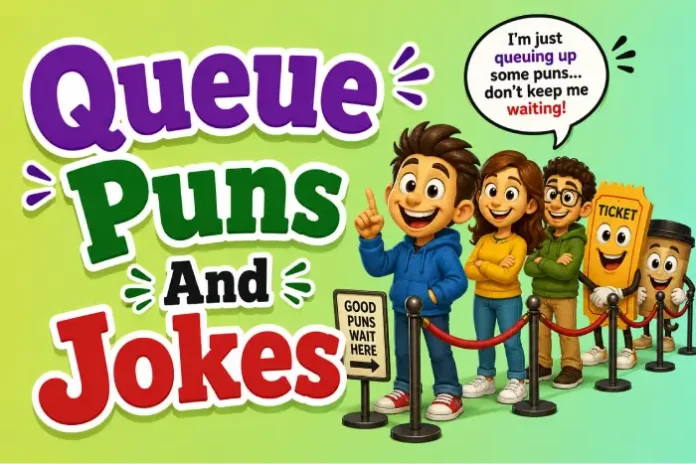 Queue Puns And Jokes