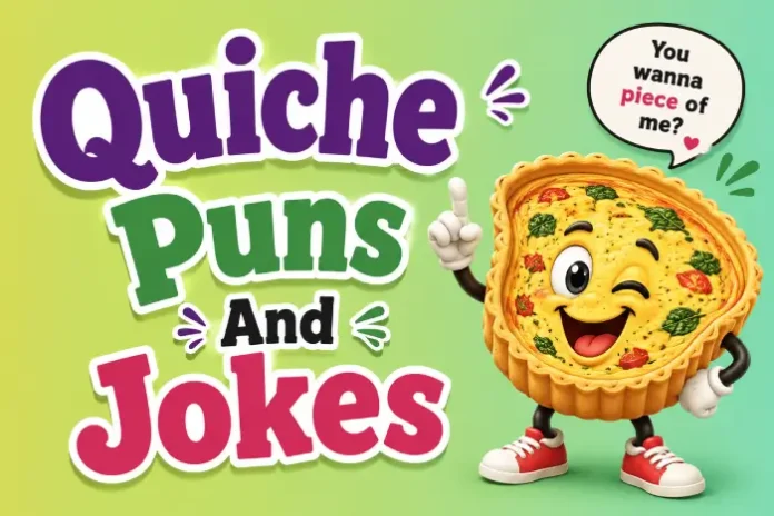 Quiche Puns And Jokes