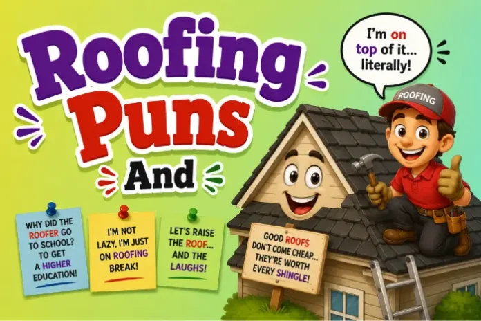Roofing puns and jokes