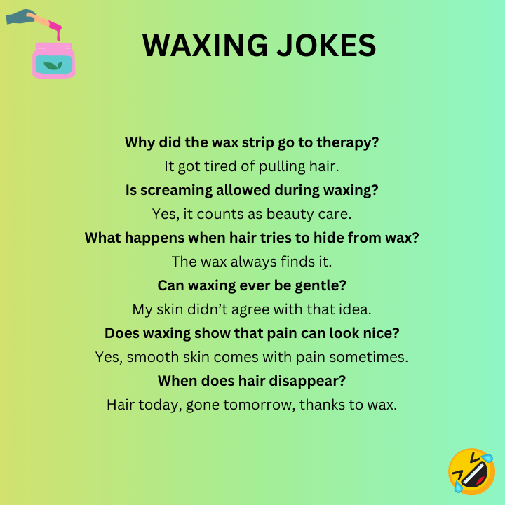 Waxing Jokes 