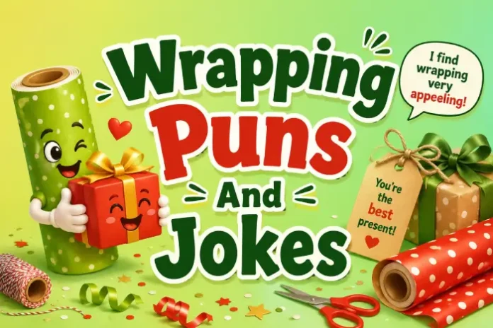 Wrapping Puns And Jokes