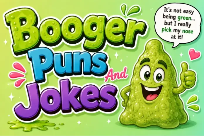 booger puns and jokes