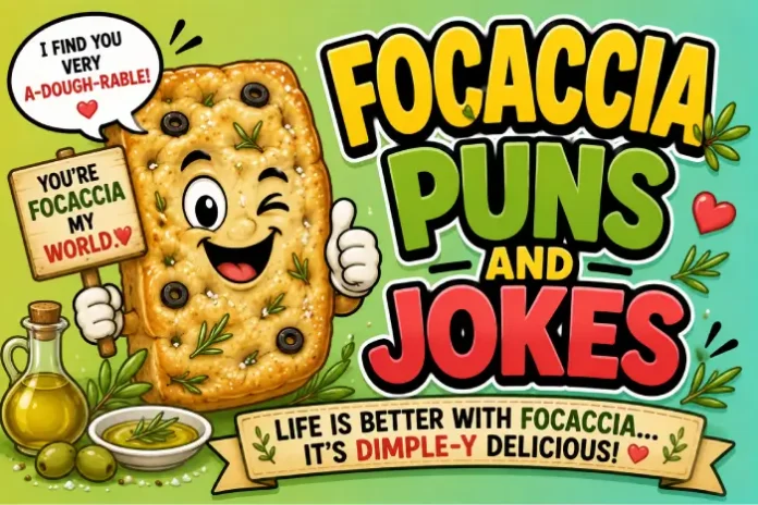 focaccia puns and jokes